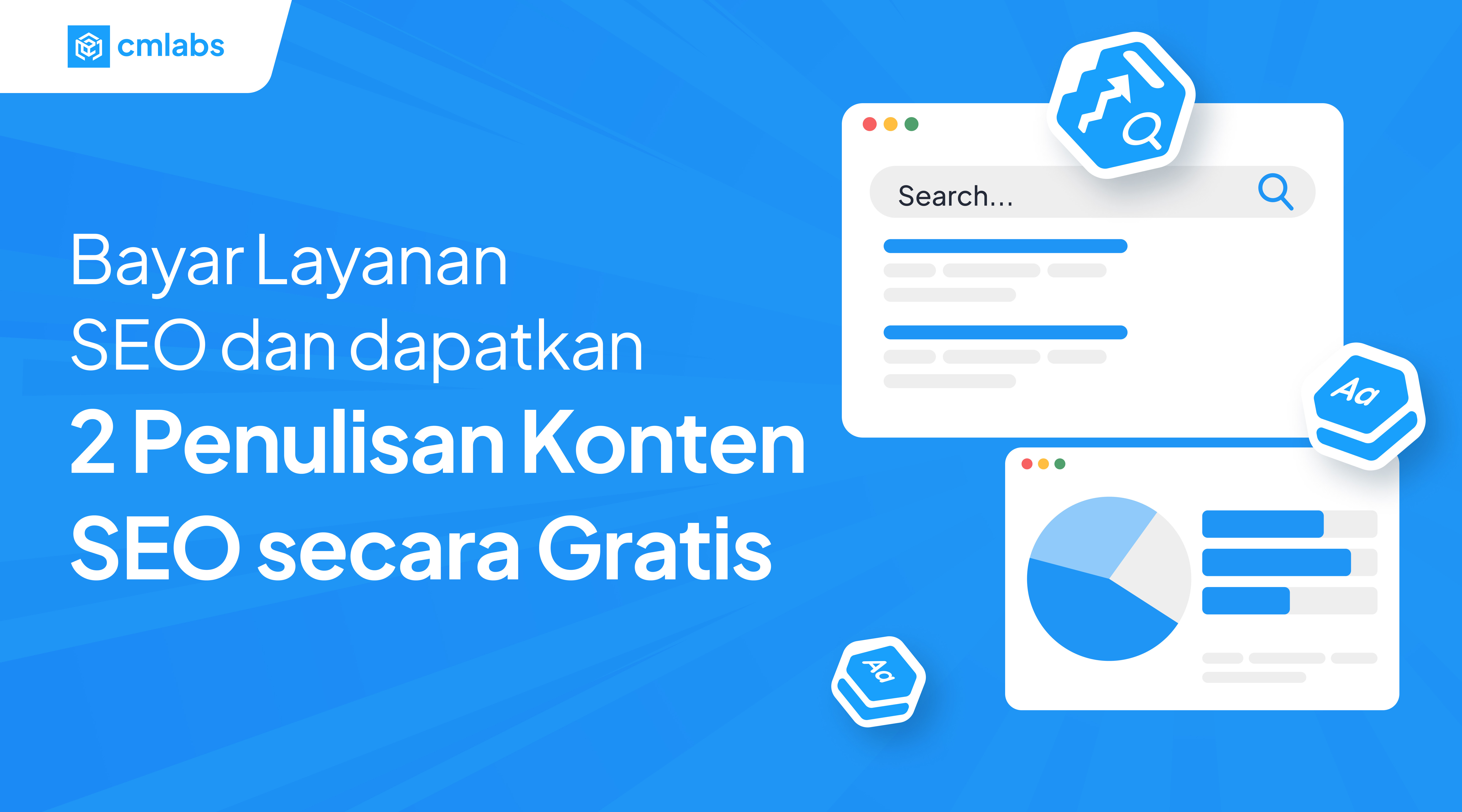 Dapatkan 2 Penulisan Konten SEO per bulan Secara Gratis dengan Pembelian Layanan SEO di cmlabs
